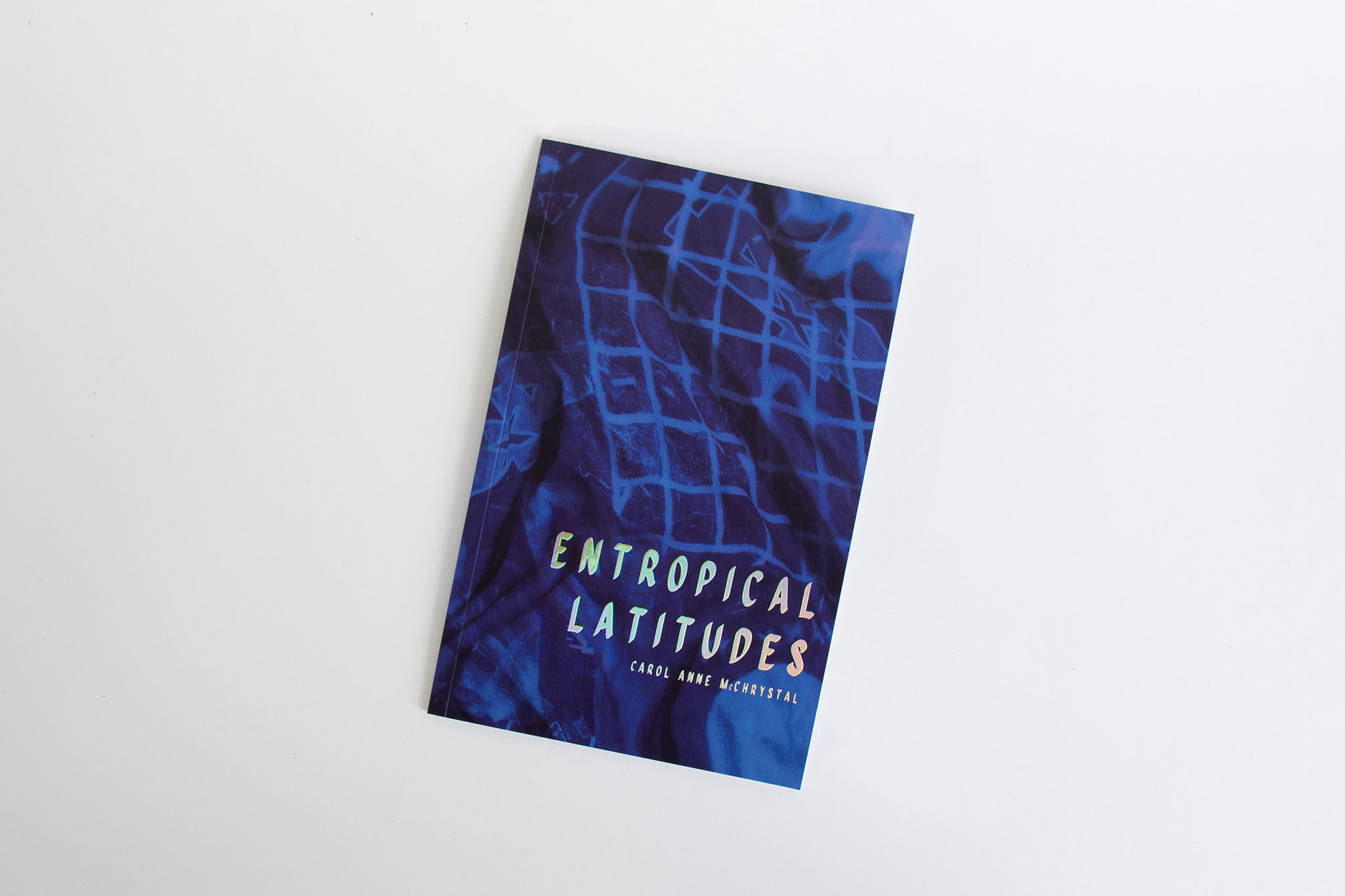 Entropical Latitudes Book of Poems & Photography 2019  Six crystalline, embodied incantations in anticipation of a world without us. Equal parts catastrophic abstraction, shimmering extractivism and exquisite syntropy. A trail guide to indescribable beauty amid the twilight world of capital.  12 full color 8.5